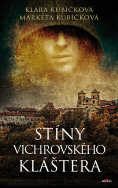 Stíny Vichrovského kláštera - Klára Kubíčková
