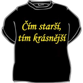 Divja.cz Tričko - čím starší, tím krásnější Velikost: L