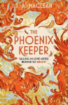 The Phoenix Keeper: The romantasy debut everyone´s talking about - S. A. MacLean