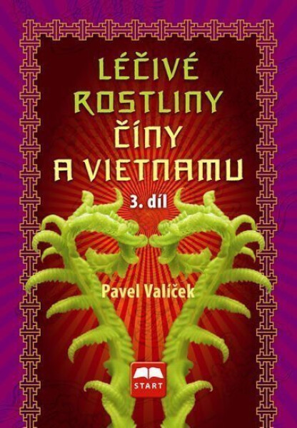 Léčivé rostliny Číny Vietnamu díl Pavel Valíček