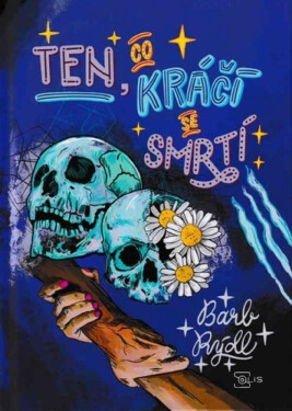 Ten, co kráčí se smrtí 3 - Barb Rýdl