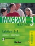 Tangram aktuell 3: Lektion 1-4: Kursbuch + Arbeitsbuch mit Audio-CD - Lena Töpler