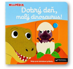 MiniPÉDIA Dobrý deň, malý dinosaurus! - Nathalie Choux