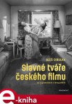 Slavné tváře českého filmu ve vzpomínkách fotografiích Aleš Cibulka