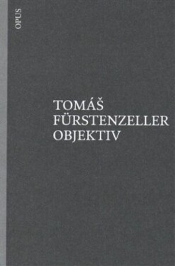 Objektiv Tomáš Furstenzeller