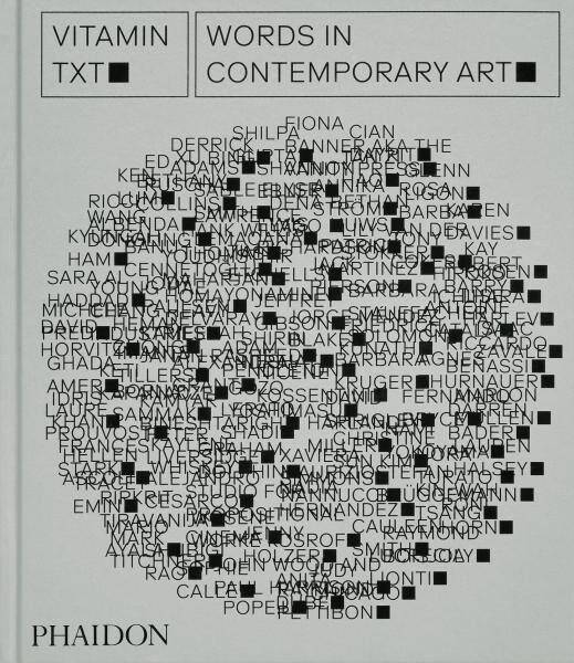 Vitamin Txt: Words in Contemporary Art - Evan Moffitt