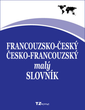 Francouzsko-český / česko-francouzský malý slovník - TZ-One - e-kniha