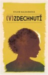 (V)zdechnutí - Sylvie Kalousková