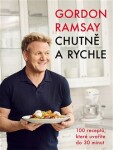 Chutně rychle Gordon Ramsay