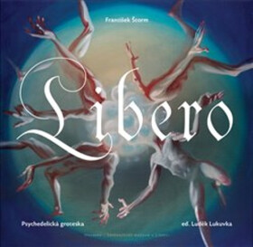 Libero - Psychedelická groteska - František Štorm