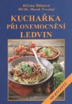 Kuchařka při onemocnění ledvin Marek Novotný, Růžena Milatová