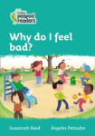 Collins Peapod Readers - Level 3 – Why do I feel bad? - Reed Susannah