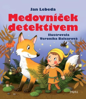 Medovníček detektivem - Jan Lebeda