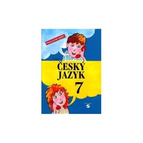 Český jazyk 7 - pracovní sešit, 5. vydání - Čmolíková