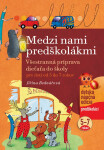Medzi nami predškolákmi - Jiřina Bednářová