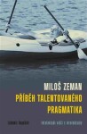 Miloš Zeman příběh talentovaného pragmatika Lubomír Kopeček