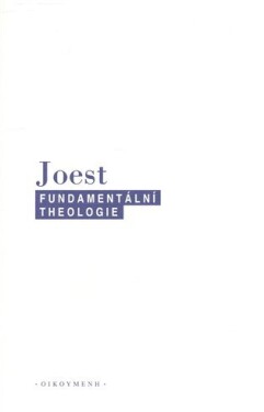 Fundamentální theologie Wilfried Joest