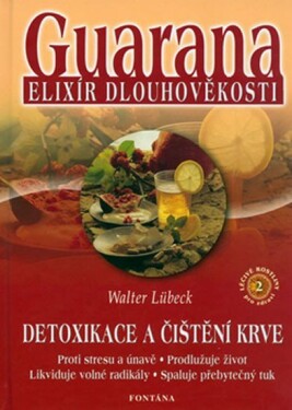 Guarana elixír dlouhověkosti Walter Lübeck