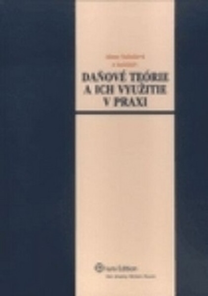 Daňové teórie a ich využitie v praxi - Alena Zubaľová
