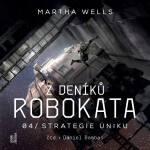 Z deníků Robokata 4 - Strategie úniku - Martha Wells