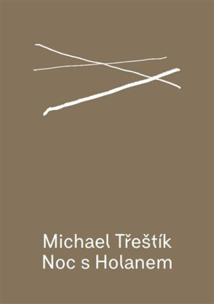 Noc s Holanem - Michael Třeštík