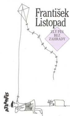 Zlý pes bez zahrady (poškozená) - František Listopad