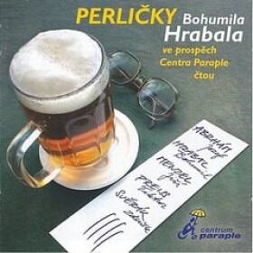 Perličky Bohumila Hrabala - Bohumil Hrabal - audiokniha