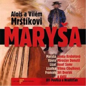 Maryša Vilém Mrštík, Alois Mrštík, audiokniha