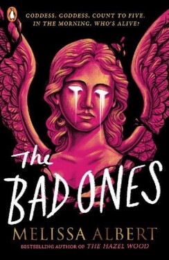 The Bad Ones - Melissa Albert