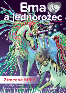 Ema a jednorožec – Ztracené hříbě - Oldřiška Ciprová, Lenka Němcová