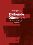 Blühende Dämonen Ondřej Cikán