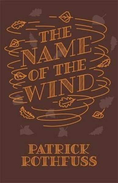 The Name of the Wind - Patrick Rothfuss