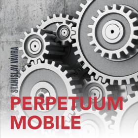 Perpetuum mobile - Stanislav Vávra - audiokniha