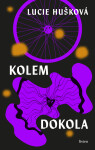 Kolem dokola - Lucie Hušková