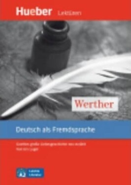 Leichte Literatur A2: Werther, Leseheft - Urs Luger