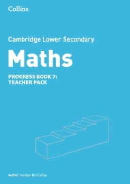 Cambridge Lower Secondary Maths Progress Book - Teacher's Pack 7 - Duncombe, Alastair
