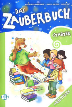 Das Zauberbuch Starter Arbeitsbuch - Mariagrazia Bertarini