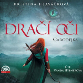 Dračí oči - Čarodějka - Kristina Hlaváčková - audiokniha