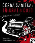 Černá sanitka Třikrát dost
