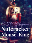 Nutcracker and Mouse-King - Ernst Theodor Amadeus Hoffmann - e-kniha