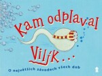 Kam odplaval Vilík... - Nicholas Allan