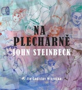 Na plechárně John Steinbeck