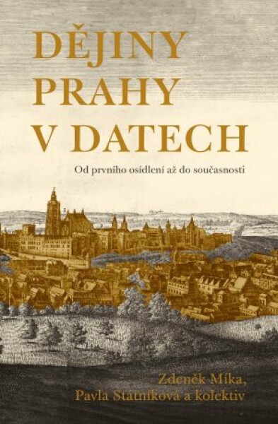 Dějiny Prahy v datech - Zdeněk Míka, Pavla Státníková