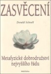 Zasvěcení Metafyzické dobrodružství nejvyššího řádu Donald Schnell