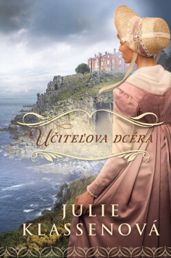 Učiteľova dcéra - Julie Klassen