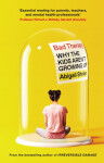 Bad Therapy: Why the Kids Aren´t Growing Up - Abigail Shrierová