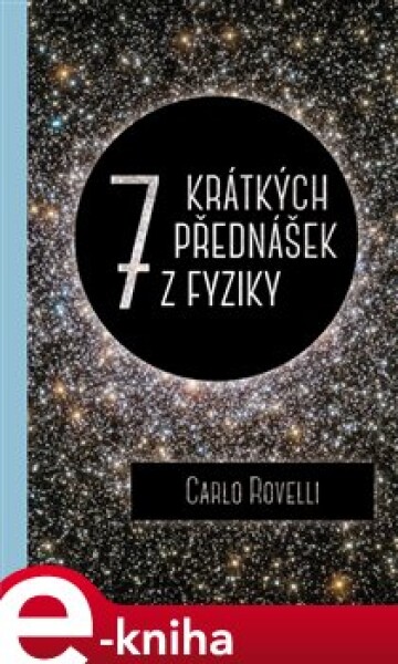 Sedm krátkých přednášek fyziky Carlo Rovelli