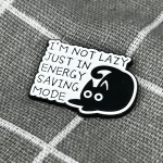 Pinarna.cz Černá kočka- I’m not lazy, just in energy saving mode / Nejsem líný/á, jen jsem v úsporném režimu