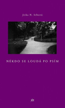 Někdo se loudá po psím - Jitka N. Srbová