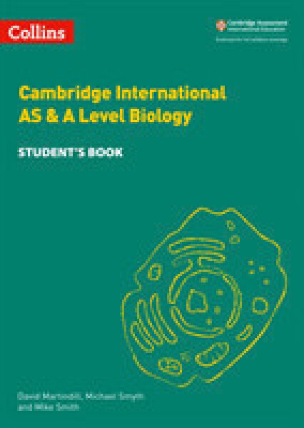 Cambridge Advanced International AS & A Level Sciences Biology Student's Book - Martindill, David